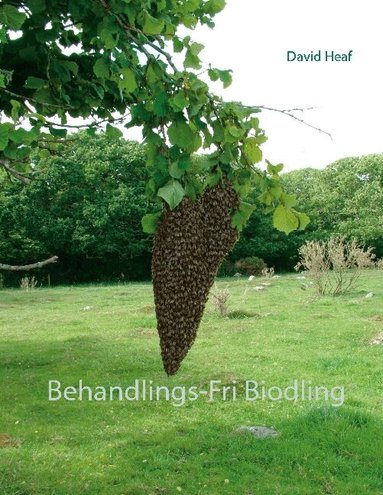 David Heaf, Stefan Breitholtz - Behandlings-Fri Biodling, Häftad