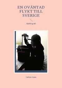 bokomslag En oväntad flykt till Sverige