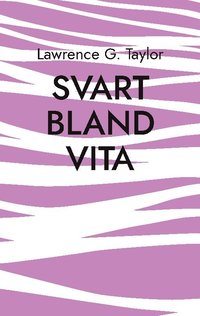 bokomslag Svart bland vita : en berättelse