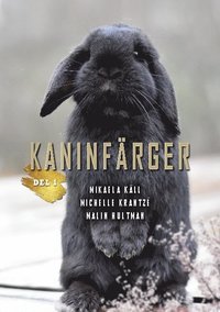 bokomslag Kaninfärger. Del 1, Grundläggande färggenetik för nybörjare