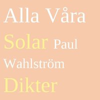 bokomslag Alla Våra Solar: Dikter