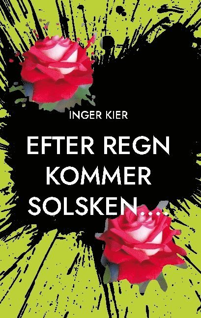 Inger Kier - Efter regn kommer solsken..., Inbunden