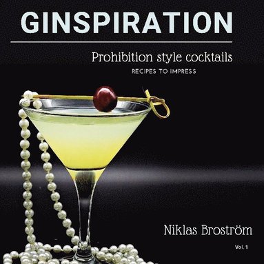 bokomslag Ginspiration : Prohibition cocktails