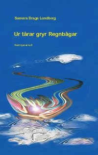 bokomslag Ur tårar gryr regnbågar: Nedrojanerna 5