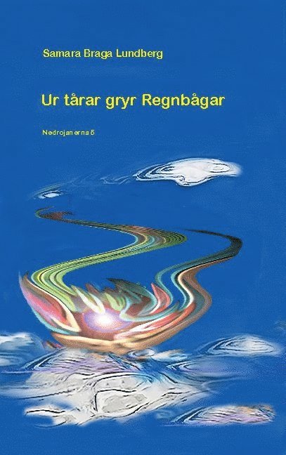 Ur tårar gryr regnbågar 1