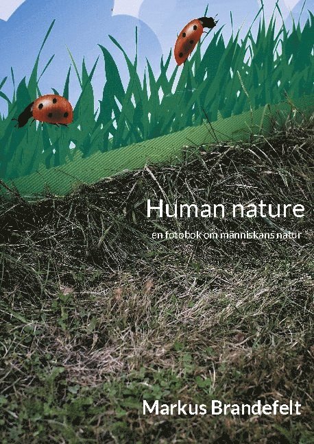 Human nature : en fotobok om människans natur 1