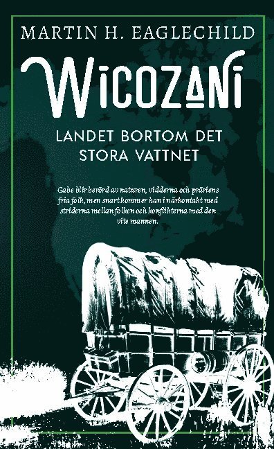 Martin H. Eaglechild - Landet bortom det stora vattnet, Inbunden