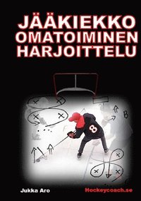 bokomslag Jääkiekko omatoiminen harjoittelu