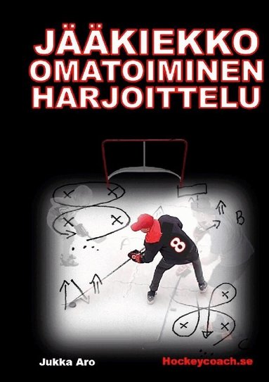 Jukka Aro - Jääkiekko omatoiminen harjoittelu, Häftad