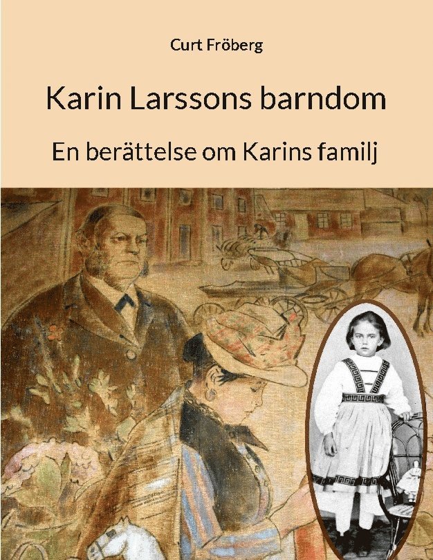 Karin Larssons barndom : en berättelse om Karins familj 1
