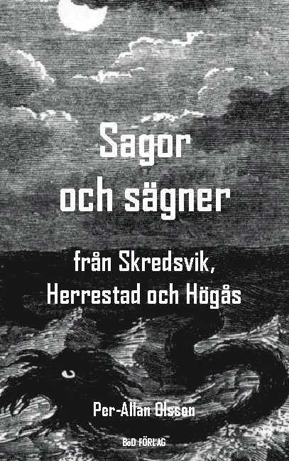 Per-Allan Olsson - Sagor och sägner från Skredsvik, Herrestad och Högås, Häftad