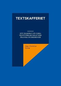 bokomslag Textskafferiet: ett smakprov på olika texttyper kryddat med franska ingredienser