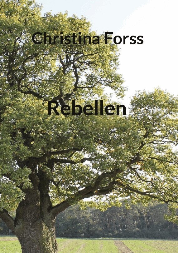 Christina Forss - Rebellen, Häftad. Tillgänglighet: Lägg i varukorg