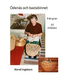 bokomslag Ödenäs och bastabinnet : från gran till sillakass
