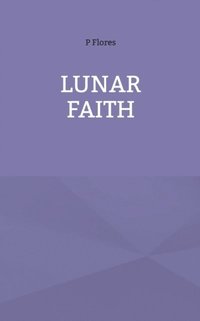 bokomslag Lunar Faith