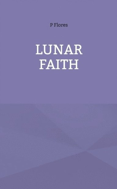 bokomslag Lunar Faith