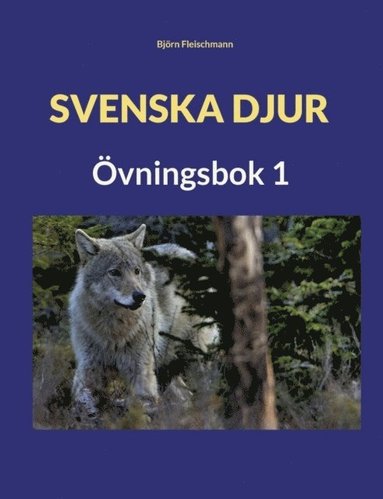 bokomslag Svenska djur: Övningsbok 1