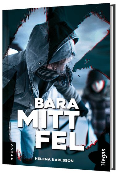 Helena Karlsson - Bara mitt fel, Inbunden