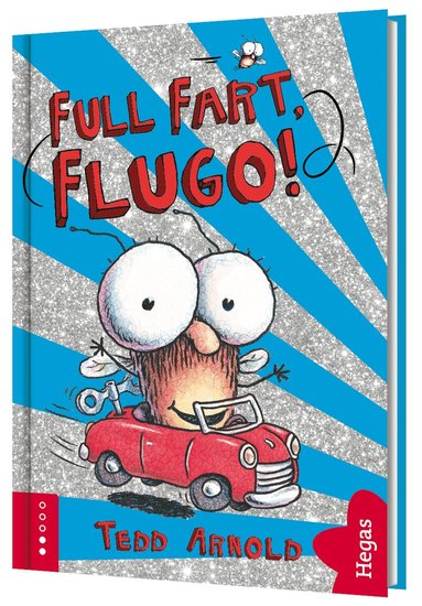 Tedd Arnold - Full fart Flugo!, Inbunden
