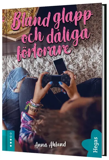 Anna Ahlund - Bland glapp och dåliga förlorare, Inbunden