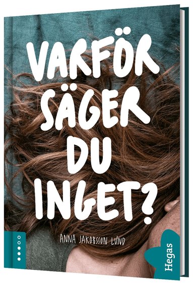Anna Jakobsson Lund - Varför säger du inget?, Inbunden