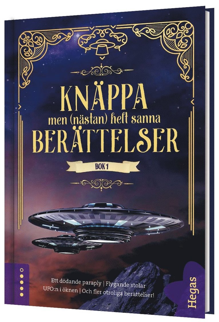 Knäppa men (nästan) helt sanna berättelser
