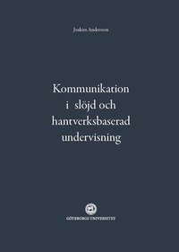 bokomslag Kommunikation i slöjd och hantverksbaserad undervisning