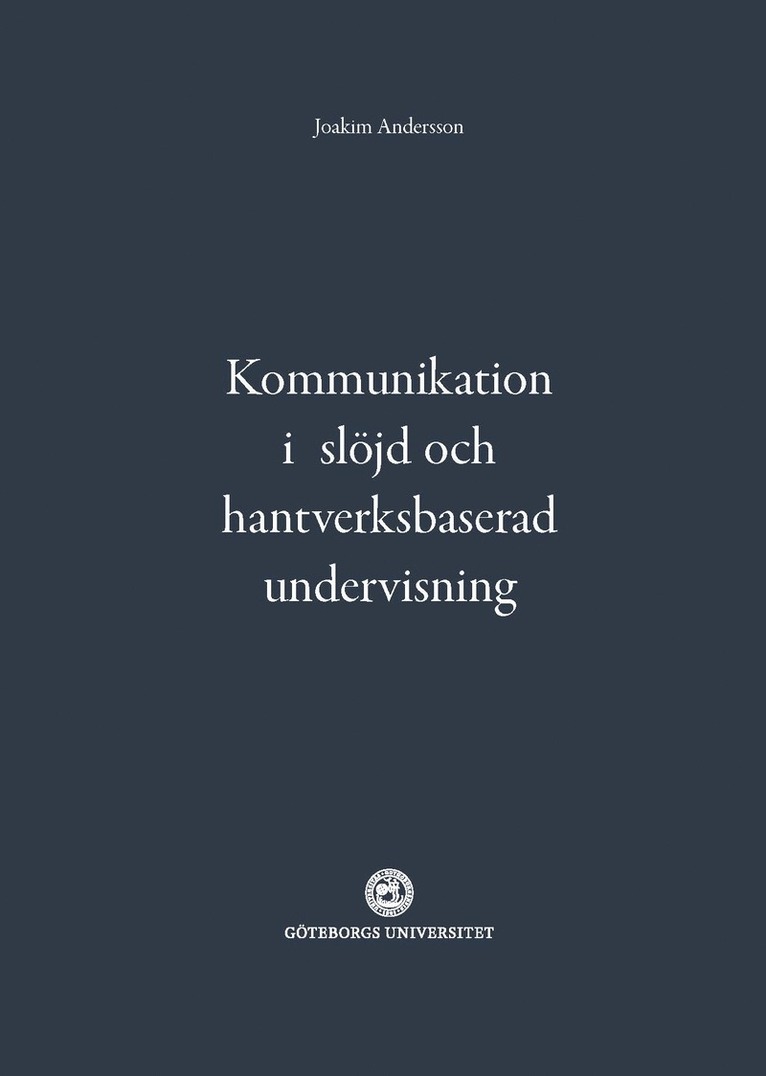 Kommunikation i slöjd och hantverksbaserad undervisning 1