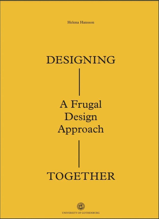 Designing together : a frugal design approach : exploring participatory design in a global north-south cooperation context (Sweden-Kenya) 1