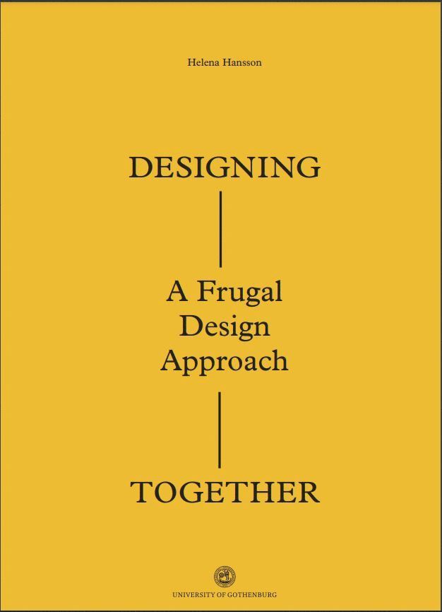 Helena Hansson - Designing together : a frugal design approach : exploring participatory design in a global north-south cooperation context (Sweden-Kenya), Häftad