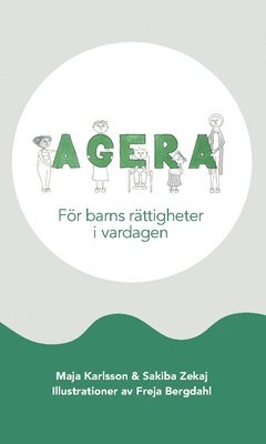 Maja Karlsson, Sakiba Zekaj - Agera : för barns rättigheter i vardagen, Inbunden