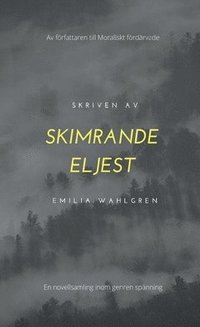 bokomslag Skimrande eljest