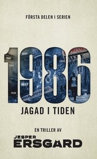 bokomslag 1986 : jagad i tiden