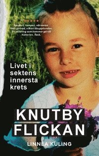 bokomslag Knutbyflickan : livet i sektens innersta krets