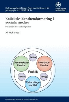 Ali Mohamed - Kollektiv identitetsformering i sociala medier : interaktion i tre facebookgrupper, Häftad