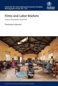 bokomslag Firms and labor markets : essays in development economics