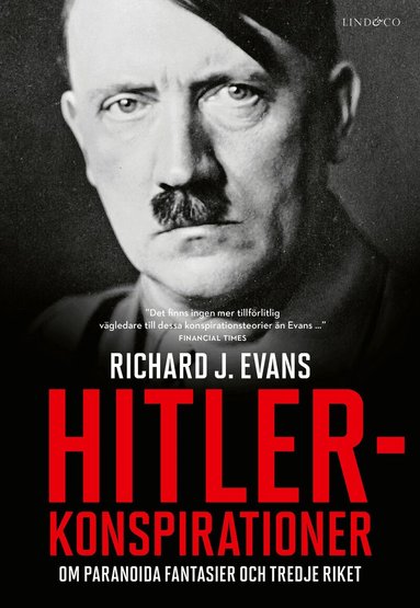 Richard J. Evans - Hitlerkonspirationer : om paranoida fantasier och Tredje riket, Inbunden