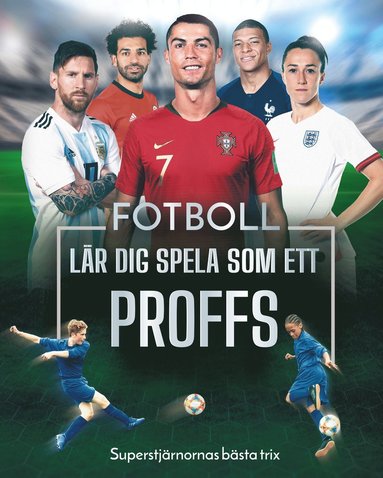 bokomslag Fotboll : lär dig spela som ett proffs