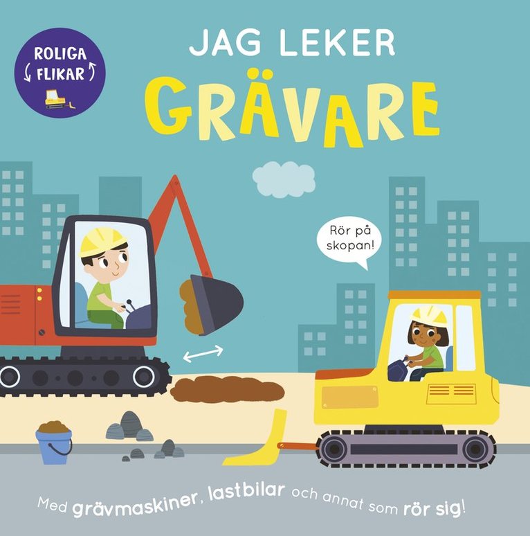 Bobbie Brooks - Jag leker grävare : med grävmaskiner, lastbilar och annat som rör sig!, Kartonnage