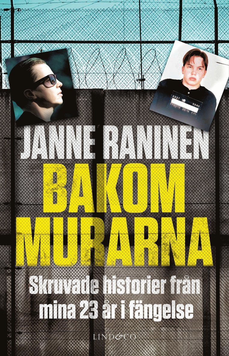 Janne Raninen - Bakom murarna : skruvade historier från mina 23 år i fängelse, Inbunden