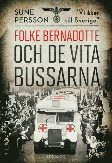 bokomslag Folke Bernadotte och de vita bussarna