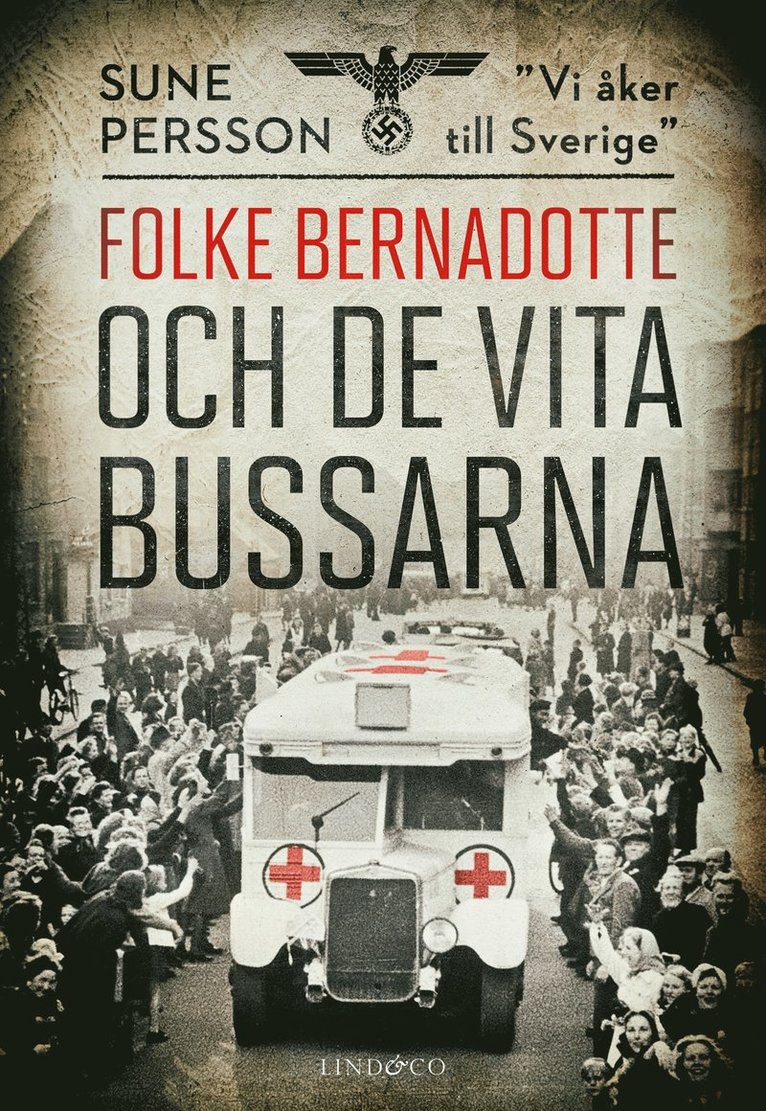 Folke Bernadotte och de vita bussarna 1