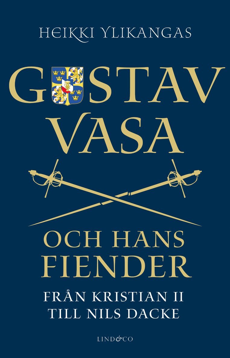 Gustav Vasa och hans fiender : från Kristian II till Nils Dacke 1