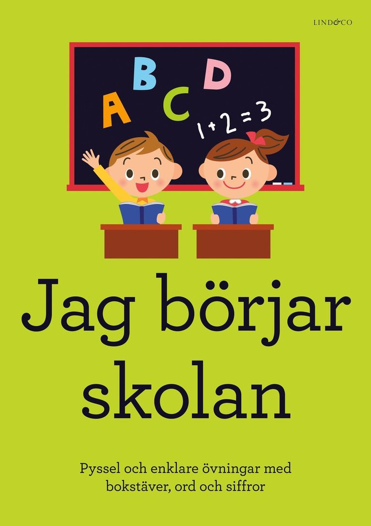 Jag börjar skolan : pyssel och enklare övningar med bokstäver, ord och siffror 1