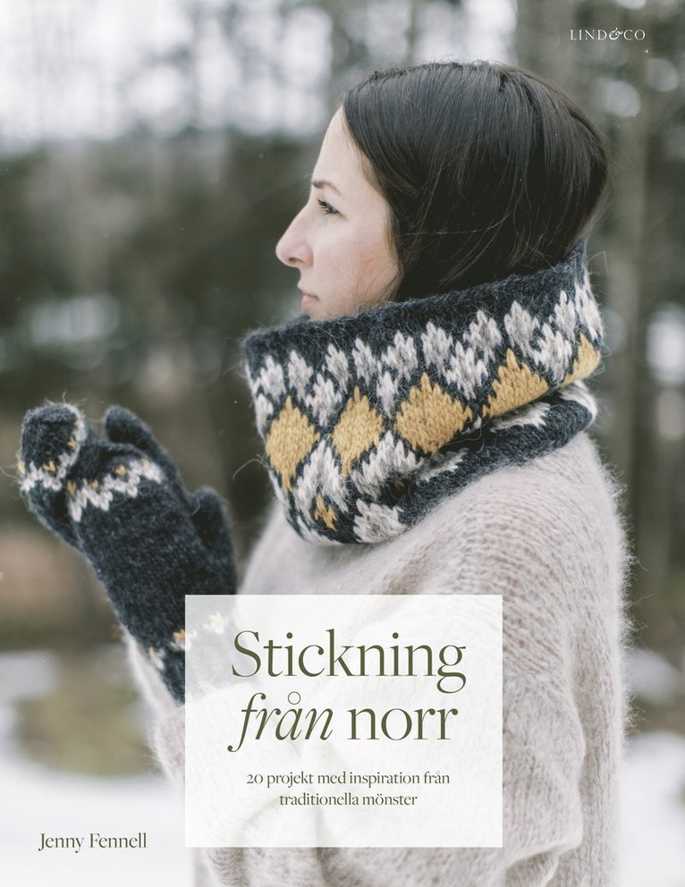 Stickning från norr : 20 projekt med inspiration från traditionella mönster 1