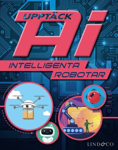 bokomslag Upptäck AI : intelligenta robotar