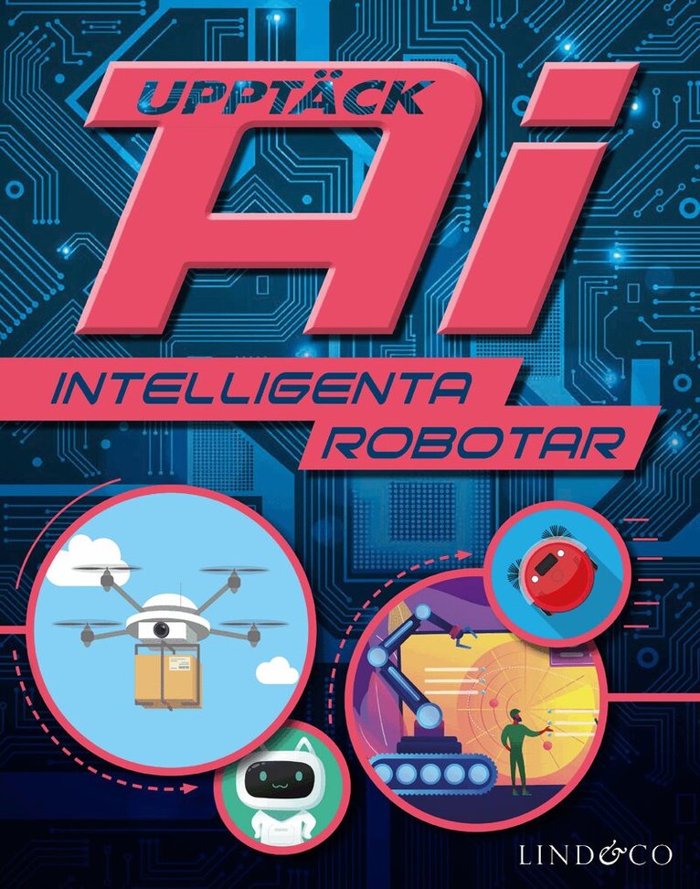 Sonya Newland - Upptäck AI : intelligenta robotar, Inbunden