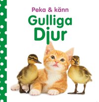 bokomslag Peka & känn. Gulliga djur