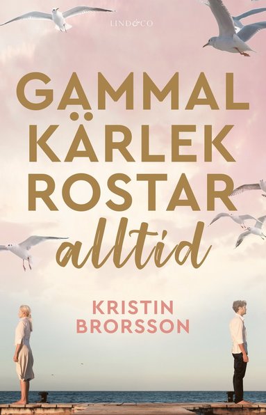 bokomslag Gammal kärlek rostar alltid