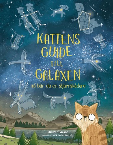 Stuart Atkinson - Kattens guide till galaxen : så blir du en stjärnskådare, Inbunden